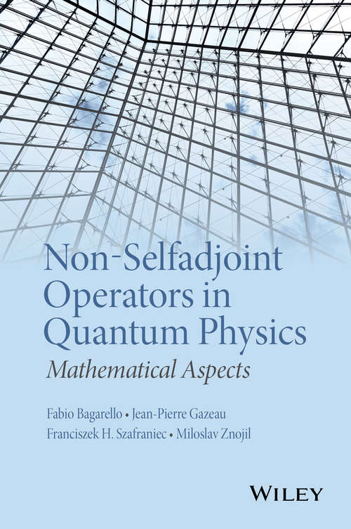 Book cover of Non-Selfadjoint Operators in Quantum Physics