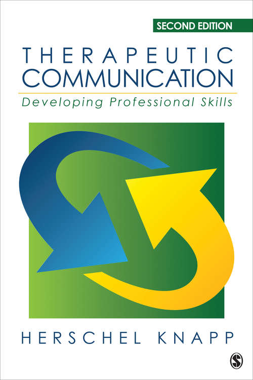 Book cover of Therapeutic Communication: Developing Professional Skills (Second Edition)