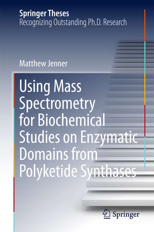 Book cover of Using Mass Spectrometry for Biochemical Studies on Enzymatic Domains from Polyketide Synthases