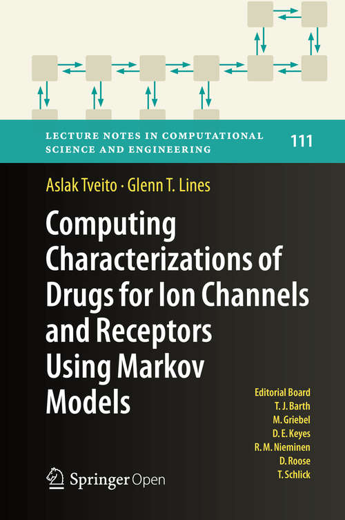 Book cover of Computing Characterizations of Drugs for Ion Channels and Receptors Using Markov Models (Lecture Notes in Computational Science and Engineering #111)