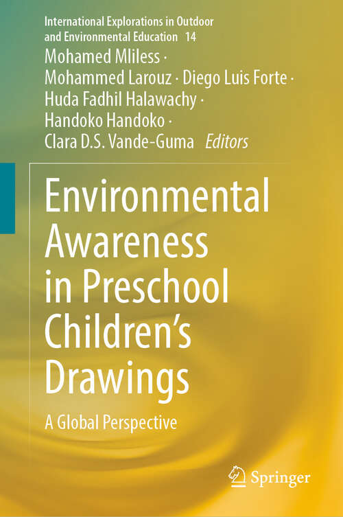 Book cover of Environmental Awareness in Preschool Children’s Drawings: A Global Perspective (2024) (International Explorations in Outdoor and Environmental Education #14)