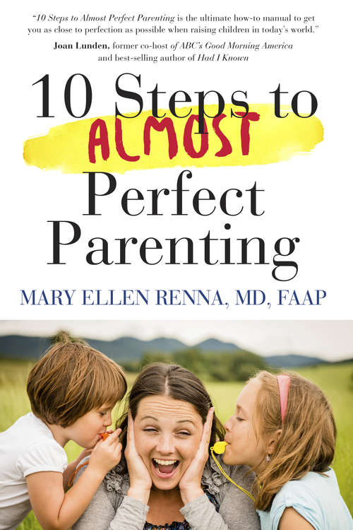 Book cover of 10 steps to almost perfect parenting!