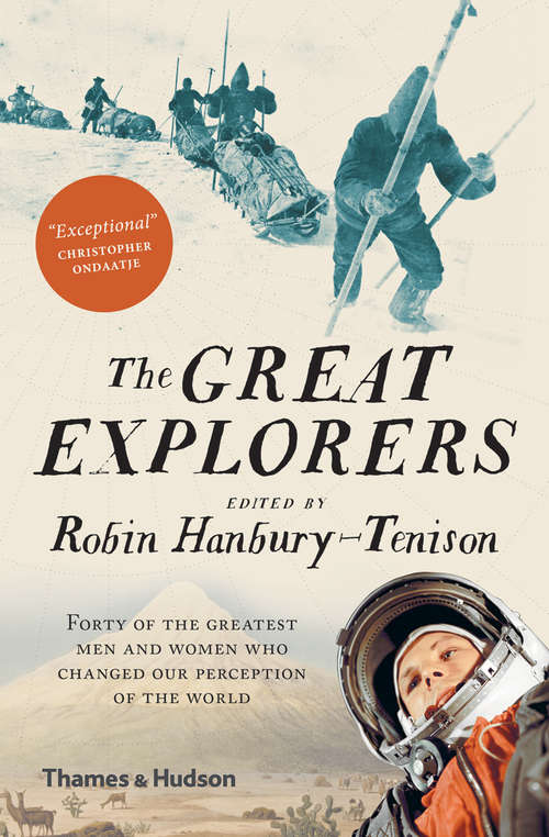 Book cover of The Great Explorers: The Brave Adventurers Who Risked Their Lives To Understand How Our Planet Works (All You Need To Know Ser.)