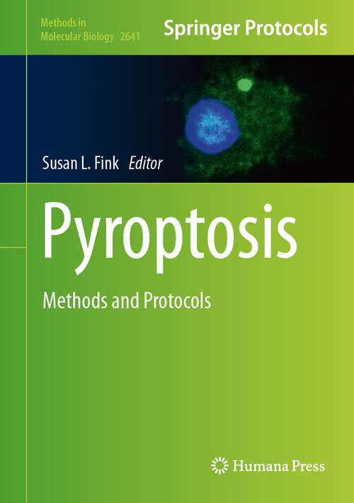 Book cover of Pyroptosis: Methods and Protocols (1st ed. 2023) (Methods in Molecular Biology #2641)