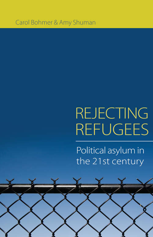 Book cover of Rejecting Refugees: Political Asylum in the 21st Century