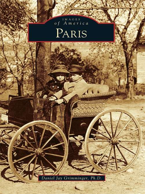 Book cover of Paris (Images of America)