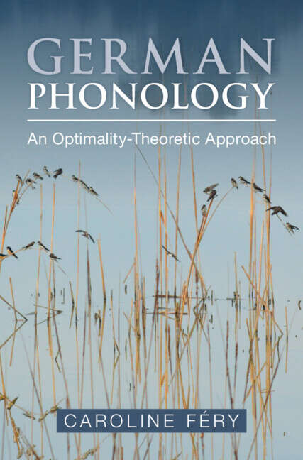 Book cover of German Phonology: An Optimality-Theoretic Approach