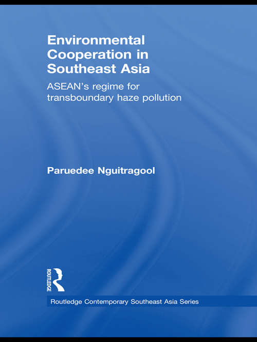 Book cover of Environmental Cooperation in Southeast Asia: ASEAN's Regime for Trans-boundary Haze Pollution (Routledge Contemporary Southeast Asia Series)