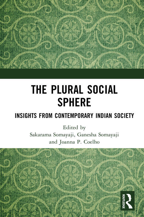 Book cover of The Plural Social Sphere: Insights from Contemporary Indian Society