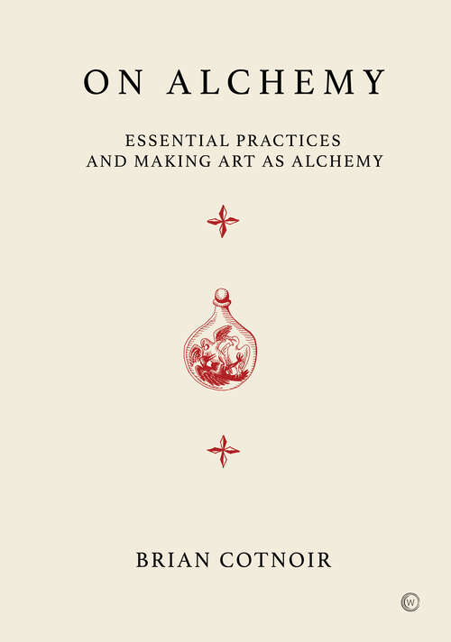 Book cover of On Alchemy: Essential Practices and Making Art as Alchemy