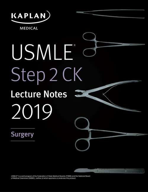 Book cover of USMLE Step 2 CK Lecture Notes 2019: Surgery (Kaplan Test Prep)