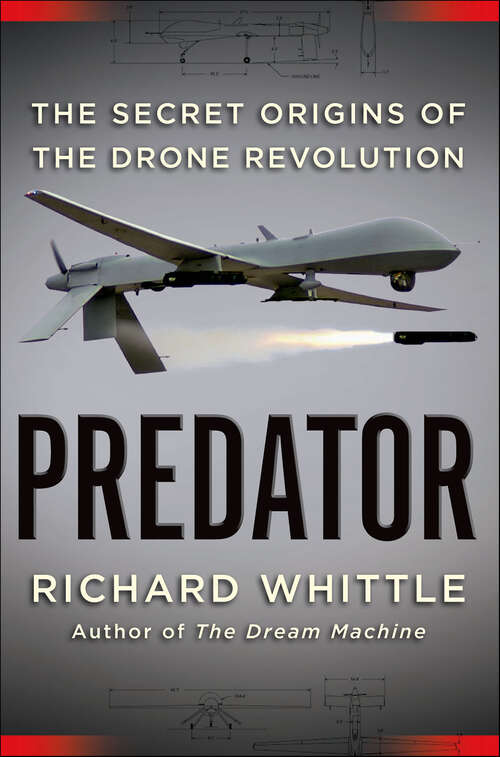 Book cover of Predator: The Secret Origins of the Drone Revolution