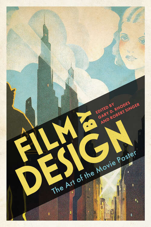 Book cover of Film by Design: The Art of the Movie Poster (EPUB SINGLE)