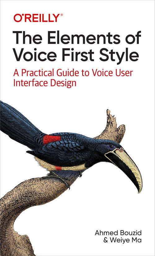 Book cover of The Elements of Voice First Style: A Practical Guide to Voice User Interface Design (1)