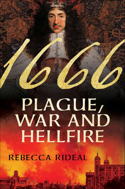 Book cover of 1666: Plague, War and Hellfire