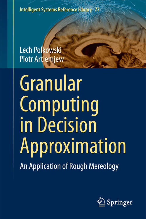 Book cover of Granular Computing in Decision Approximation