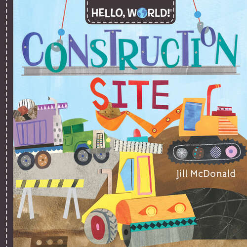 Book cover of Hello, World! Construction Site (Hello, World!)