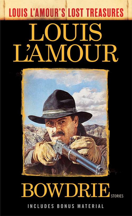 Book cover of Bowdrie: Stories (Louis L'Amour's Lost Treasures)