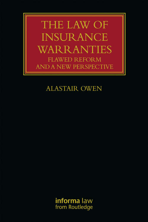 Book cover of The Law of Insurance Warranties: Flawed Reform and a New Perspective (Lloyd's Insurance Law Library)