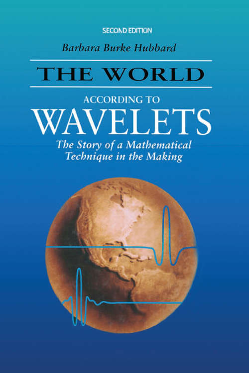 Book cover of The World According to Wavelets: The Story of a Mathematical Technique in the Making, Second Edition