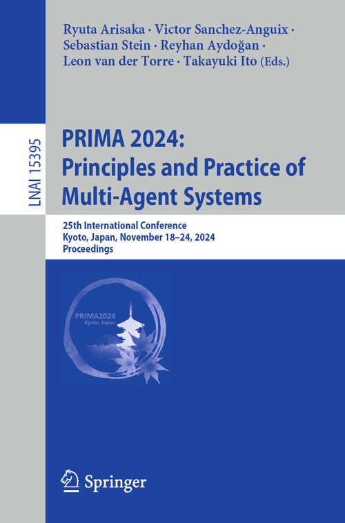 Book cover of PRIMA 2024: 25th International Conference, Kyoto, Japan, November 18–24, 2024, Proceedings (Lecture Notes in Computer Science #15395)