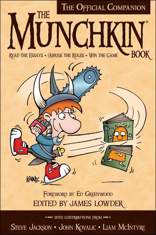 Book cover of The Munchkin Book: The Official Companion - Read the Essays * (Ab)use the Rules * Win the Game