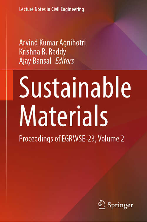 Book cover of Sustainable Materials: Proceedings of EGRWSE-23, Volume 2 (2024) (Lecture Notes in Civil Engineering #509)