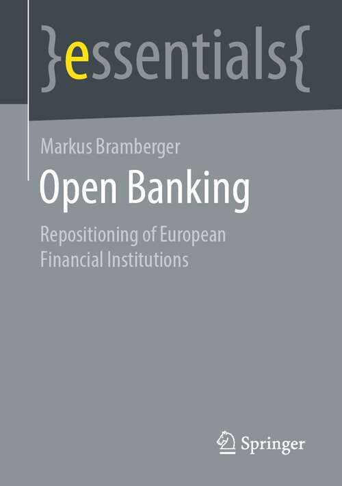 Book cover of Open Banking: Repositioning of European Financial Institutions (1st ed. 2022) (essentials)