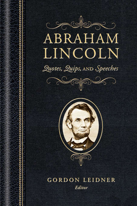 Book cover of Abraham Lincoln Quotes, Quips, and Speeches