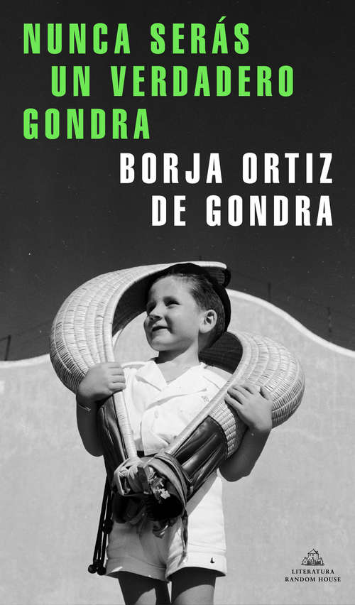 Book cover of Nunca serás un verdadero Gondra