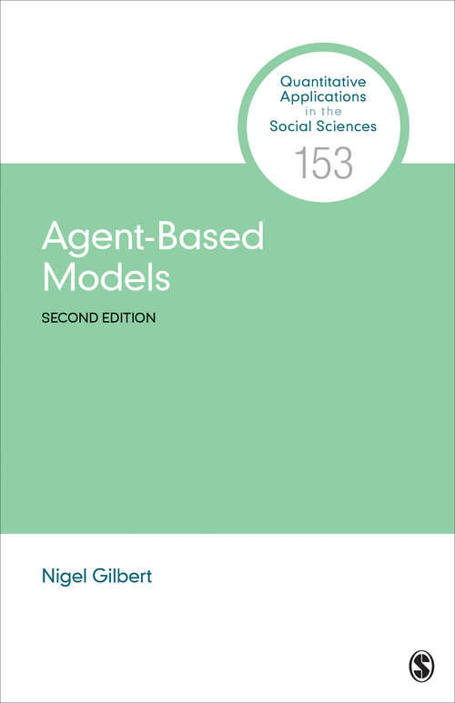 Book cover of Agent-Based Models: Agent-based Modelling Using The Skin Platform (Second Edition) (Quantitative Applications in the Social Sciences #153)