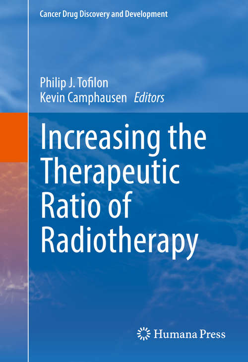 Book cover of Increasing the Therapeutic Ratio of Radiotherapy