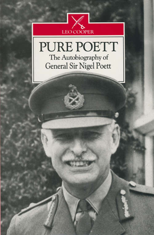 Book cover of Pure Poett: The Autobiography of General Sir Nigel Poett
