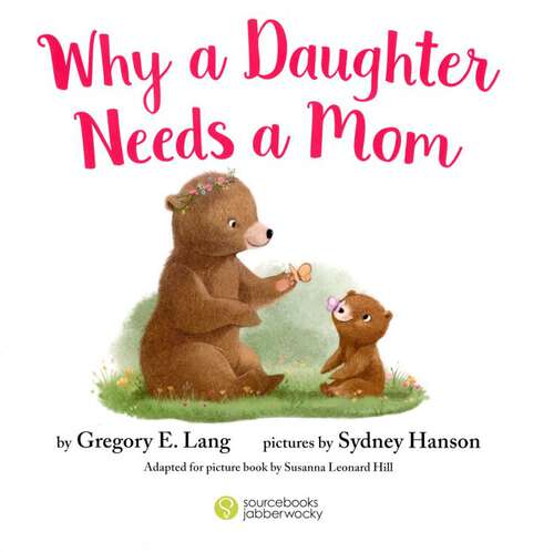 Book cover of Why a Daughter Needs a Mom