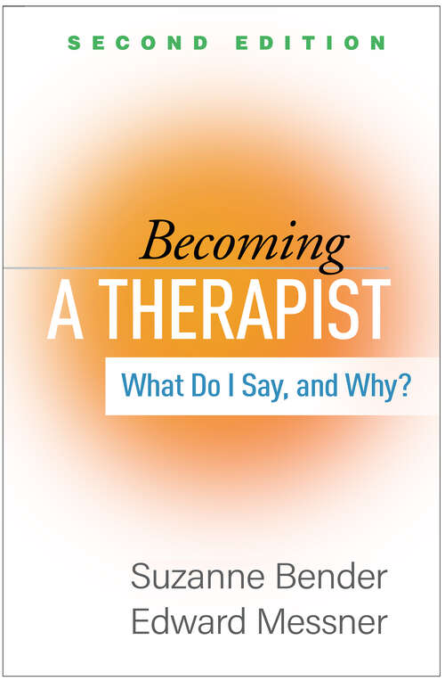 Book cover of Becoming a Therapist, Second Edition: What Do I Say, and Why? (Second Edition)