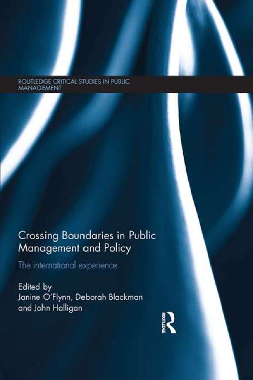 Book cover of Crossing Boundaries in Public Management and Policy: The International Experience (Routledge Critical Studies in Public Management)