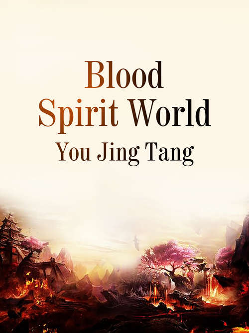 Book cover of Blood Spirit World: Volume 1 (Volume 1 #1)