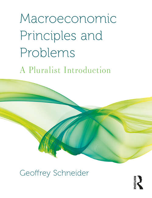 Book cover of Macroeconomic Principles and Problems: A Pluralist Introduction (Routledge Pluralist Introductions to Economics)