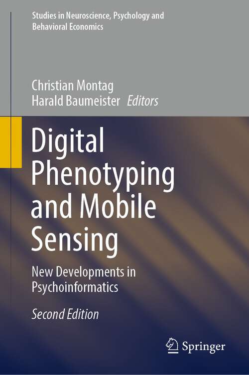 Book cover of Digital Phenotyping and Mobile Sensing: New Developments in Psychoinformatics (2nd ed. 2023) (Studies in Neuroscience, Psychology and Behavioral Economics)