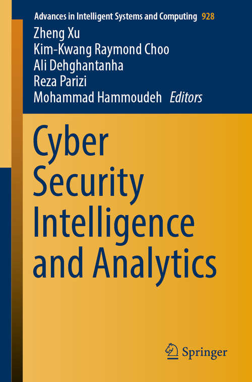 Book cover of Cyber Security Intelligence and Analytics (1st ed. 2020) (Advances in Intelligent Systems and Computing #928)
