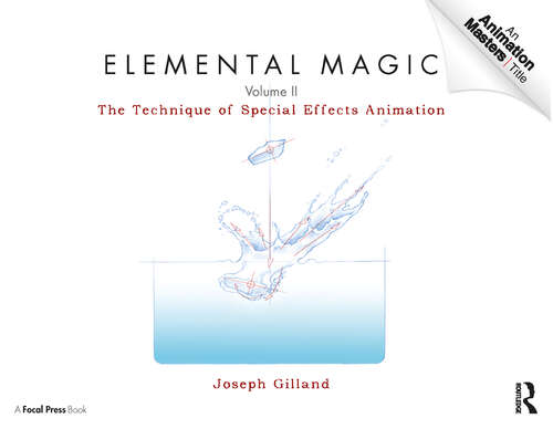 Book cover of Elemental Magic , Volume 2: The Technique of Special Effects Animation