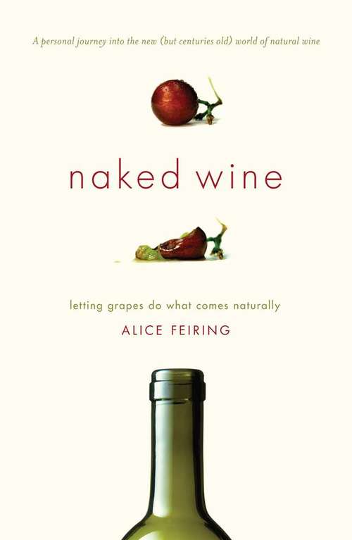 Book cover of Naked Wine: Letting Grapes Do What Comes Naturally
