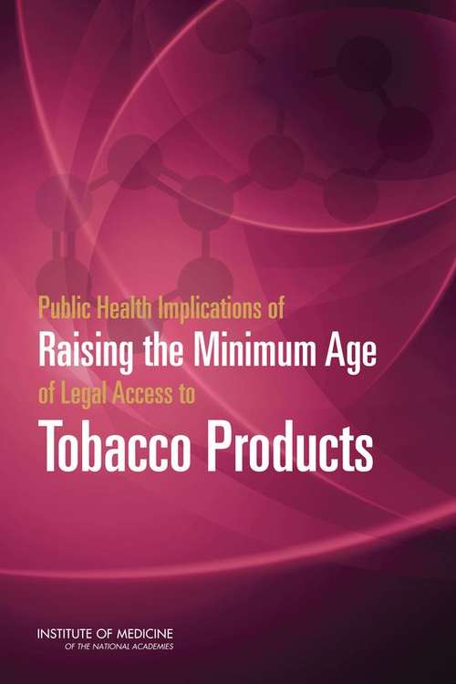 Book cover of Public Health Implications of Raising the Minimum Age of Legal Access to Tobacco Products