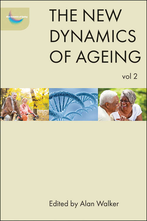 Book cover of The New Dynamics of Ageing Volume 2 (First Edition) (The New Dynamics of Ageing)