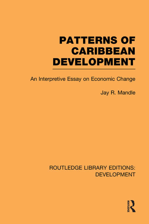 Book cover of Patterns of Caribbean Development: An Interpretive Essay on Economic Change (Routledge Library Editions: Development: Vol. 2)