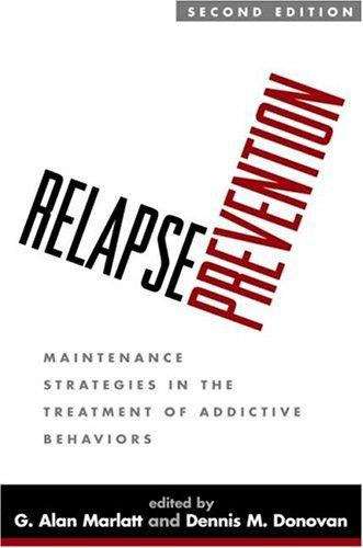 Book cover of Relapse Prevention: Maintenance Strategies in the Treatment of Addictive Behaviors (Second Edition)