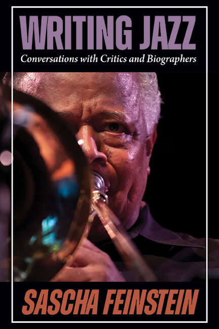 Book cover of Writing Jazz: Conversations with Critics and Biographers (Excelsior Editions)