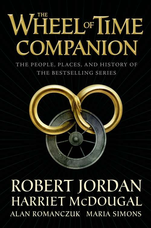 Book cover of The Wheel of Time Companion: The People, Places, and History of the Bestselling Series (The Wheel of Time)
