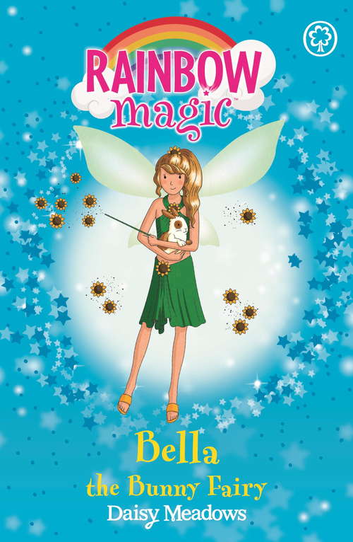 Book cover of Bella The Bunny Fairy: The Pet Keeper Fairies Book 2 (Rainbow Magic #2)