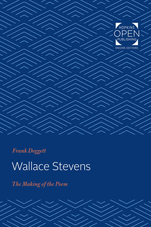 Book cover of Wallace Stevens: The Making of the Poem